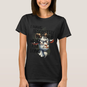 Ik heb geen idee geit t-shirt