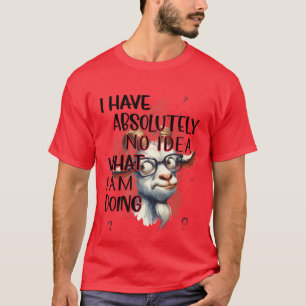 Ik heb geen idee geit t-shirt