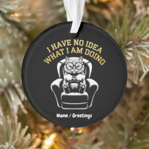Ik heb geen idee wat ik aan het doen ben, een herk ornament