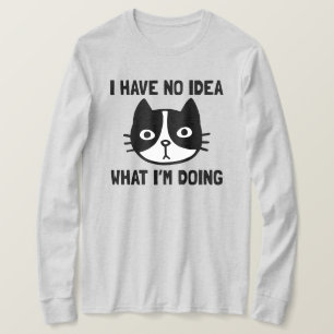 Ik heb geen idee wat ik doe met grappige kat t-shirt