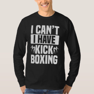 Ik heb geen Kickboxer Karate Boxing. T-shirt