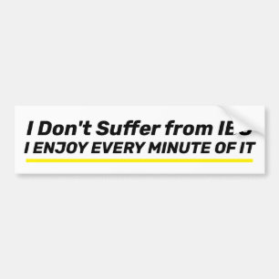 Ik heb geen last van PDS... Ik geniet van elke min Bumpersticker