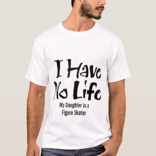 Ik heb geen leven (Figuur Skater) T-shirt