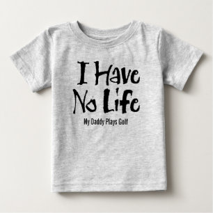 Ik heb geen leven (Golf) Baby T-shirt
