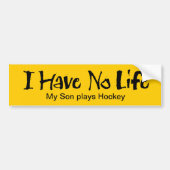 Ik heb geen leven (Hockey) Bumpersticker (Voorkant)