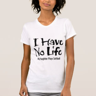 Ik heb geen leven (Softball) T-shirt