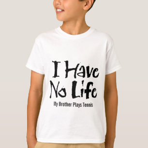 Ik heb geen leven (tennis) t-shirt