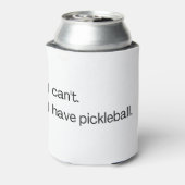 Ik heb geen pickleball blikjeskoeler (Blikje Achterkant)