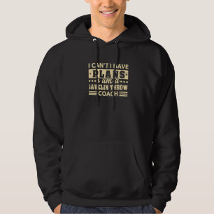 Ik heb geen plannen voor Javelin Throw Coach Throw Hoodie