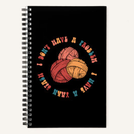 Ik heb geen probleem, ik heb een garenvoorraad notitieboek