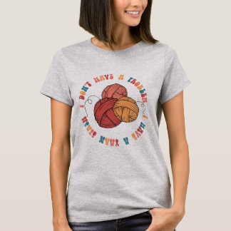 Ik heb geen probleem, ik heb een garenvoorraad - v t-shirt