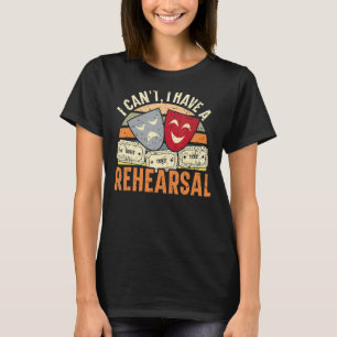 Ik heb geen repetities voor theater Broadway Perfo T-shirt