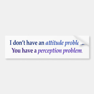 Ik heb geen standvastig probleem bumpersticker