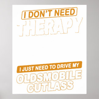 IK HEB GEEN THERAPIE NODIG 1987 Oldsmobile Cutlass Poster