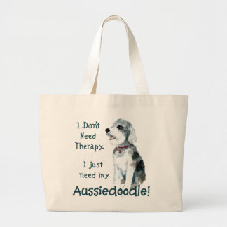 Ik heb geen therapie nodig - Aussiedoedle Grote Tote Bag