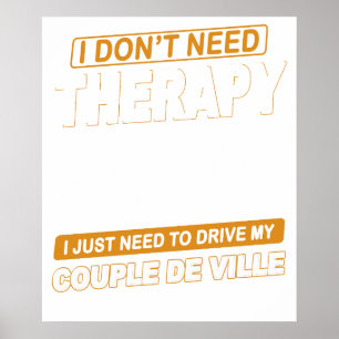 IK HEB GEEN THERAPIE NODIG Cadillac Coupe De Ville Poster