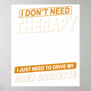 IK HEB GEEN THERAPIE NODIG chev corvette Poster