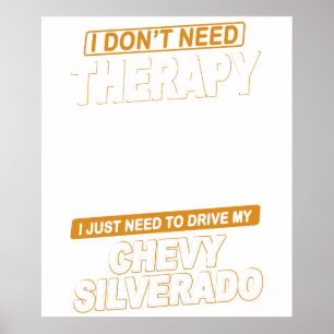 IK HEB GEEN THERAPIE NODIG Chevrolet C10 Silverado Poster