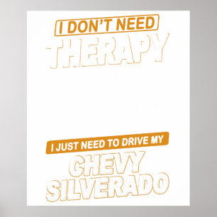 IK HEB GEEN THERAPIE NODIG Chevrolet Silverado 200 Poster