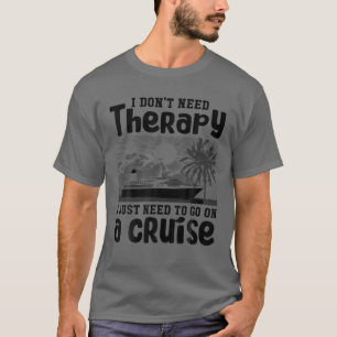 Ik heb geen therapie nodig die ik gewoon op een cr t-shirt
