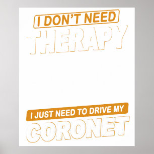 IK HEB GEEN THERAPIE NODIG Dodge Coronet 1972 Poster