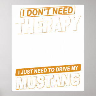 IK HEB GEEN THERAPIE NODIG Ford Mustang 1967 - 196 Poster