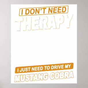 IK HEB GEEN THERAPIE NODIG Ford Mustang 1977 Cobra Poster