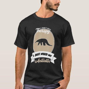 Ik heb geen therapie nodig. Ik heb alleen mijn Ant T-shirt