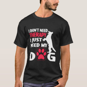 Ik heb geen therapie nodig, ik heb alleen mijn hon t-shirt