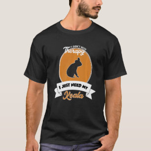 Ik heb geen therapie nodig. Ik heb alleen mijn Koa T-shirt