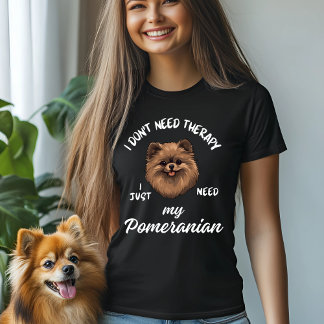 Ik heb geen therapie nodig, ik heb alleen mijn Pom T-shirt