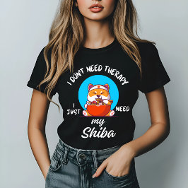Ik heb geen therapie nodig, ik heb alleen mijn Shi T-shirt