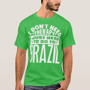 Ik heb geen therapie nodig, ik moet alleen naar Br T-shirt