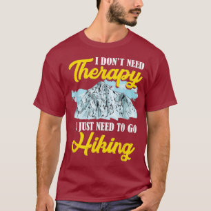 Ik heb geen therapie nodig, ik moet gewoon gaan wa t-shirt