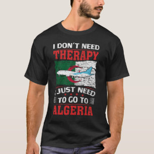 Ik heb geen therapie nodig. Ik moet gewoon naar Al T-shirt