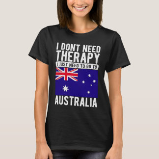 Ik heb geen therapie nodig, ik moet gewoon naar Au T-shirt
