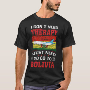 Ik heb geen therapie nodig. Ik moet gewoon naar Bo T-shirt