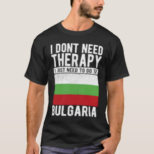 Ik heb geen therapie nodig. Ik moet gewoon naar Bu T-shirt