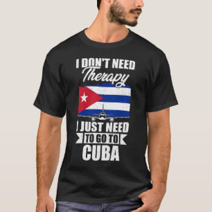 Ik heb geen therapie nodig. Ik moet gewoon naar Cu T-shirt