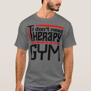 Ik heb geen therapie nodig, ik moet gewoon naar de t-shirt