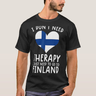 Ik heb geen therapie nodig. Ik moet gewoon naar Fi T-shirt