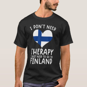 Ik heb geen therapie nodig. Ik moet gewoon naar Fi T-shirt