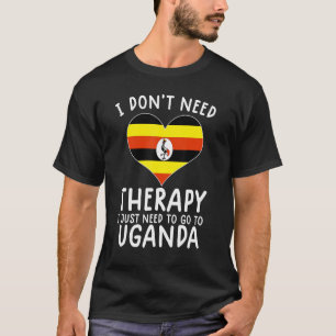 ik heb geen therapie nodig, ik moet gewoon naar Oe T-shirt