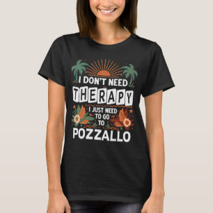 Ik heb geen therapie nodig Ik moet gewoon naar Poz T-shirt