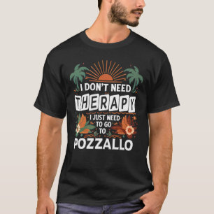 Ik heb geen therapie nodig Ik moet gewoon naar Poz T-shirt
