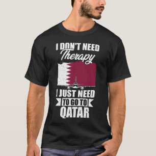 Ik heb geen therapie nodig. Ik moet gewoon naar Qa T-shirt