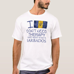 Ik heb geen therapie nodig. Ik moet naar Barbados. T-shirt