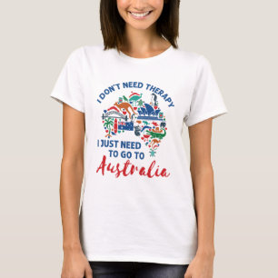 Ik heb geen therapie nodig om naar Australië te ga T-shirt