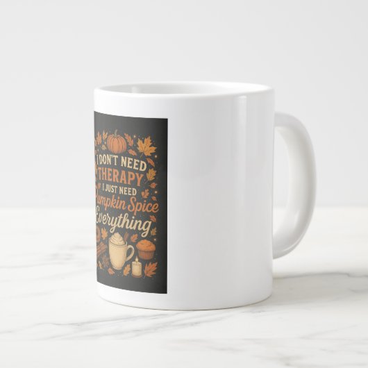 Ik heb geen therapie nodig, pompoenkruid alles1 extra grote beker (Voorkant rechts)