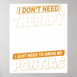 IK HEB GEEN THERAPIE NODIG Pontiac Gto 1967 Poster
